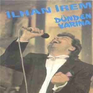 İlhan İrem - Dünden Yarına