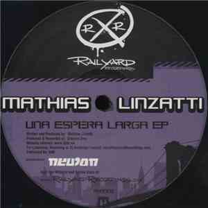 Mathias Linzatti - Una Espera Larga EP