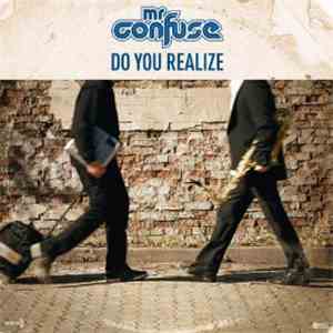 Mr. Confuse - Do You Realize