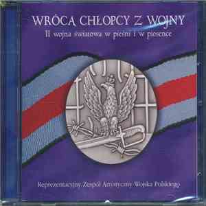 Reprezentacyjny Zespół Artystyczny Wojska Polskiego - Wrócą Chłopcy Z Wojny ...