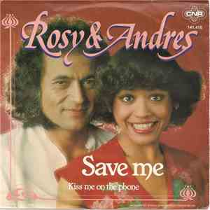 Rosy & Andres - Save me / Kiss Me On The Phone