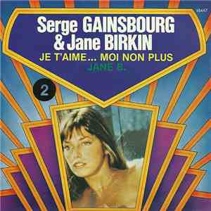 Serge Gainsbourg & Jane Birkin - Je T'aime ... Moi Non Plus