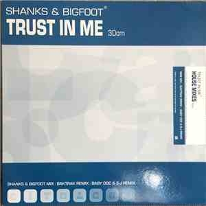 Shanks & Bigfoot - Trust In Me