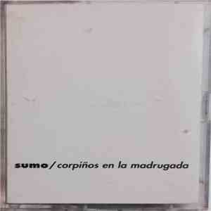 Sumo  - Corpiños En La Madrugada