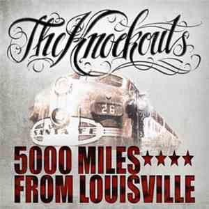 The Knockouts - 5000 Miles From Louisville
