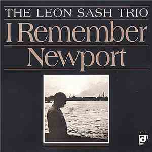 The Leon Sash Trio - I Remember Newport