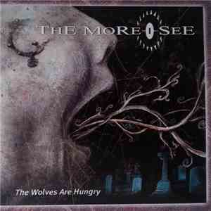 The More I See - The Wolves Are Hungry