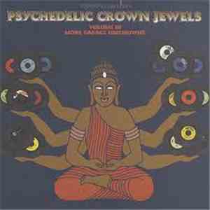 Various - Psychedelic Crown Jewels Volume III - More Garage Unknowns