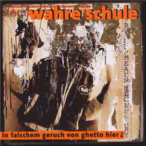 Wahre Schule - In Falschem Geruch Von Ghetto Hier