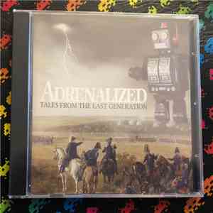 Adrenalized - Tales From The Last Generation