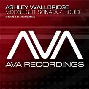 Ashley Wallbridge - Moonlight Sonata / Liquid