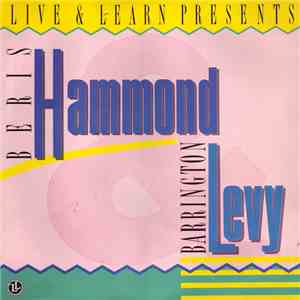 Beres Hammond / Barrington Levy - Live & Learn Presents: Beres Hammond / Ba ...