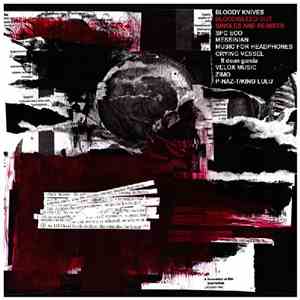 Bloody Knives - Blood/Bleed Out Singles And Remixes