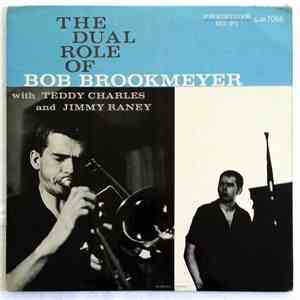 Bob Brookmeyer With Teddy Charles And Jimmy Raney - The Dual Role Of Bob Br ...