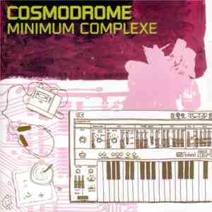 Cosmodrome - Minimum Complexe