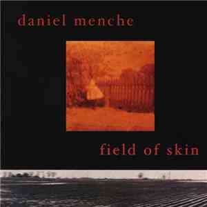 Daniel Menche - Field Of Skin