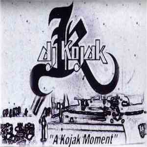 DJ Kojak - A Kojak Moment