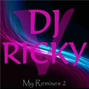 DJ Ricky V - My Remixes 2