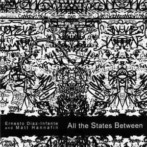 Ernesto Diaz-Infante and Matt Hannafin - All The States Between
