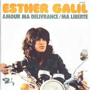 Esther Galil - Amour Ma Délivrance / Ma Liberté
