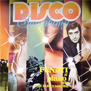 Fenati At Piano With The Munich Machine - Disco Symphony