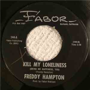 Freddy Hampton - Kill My Loneliness / I'm Plannin' Keepin' You