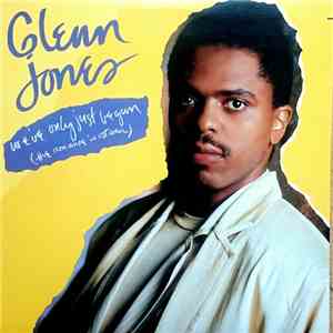 Glenn Jones - We've Only Just Begun (The Romance Is Not Over)