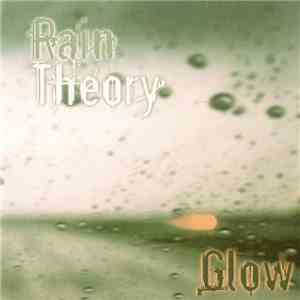 Glow  - Rain Theory