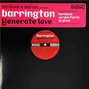 Hardsoul & Marnix Present Barrington - Generate Love