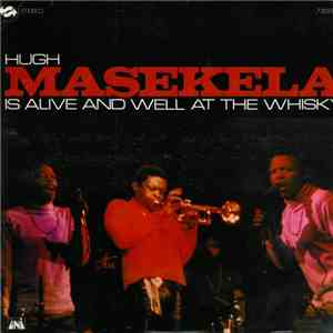 Hugh Masekela - Is Alive And Well At The Whisky