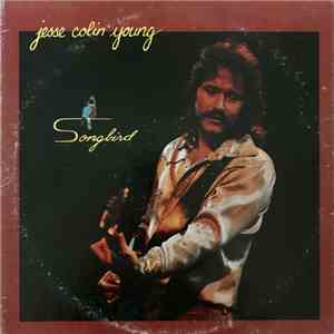 Jesse Colin Young - Songbird