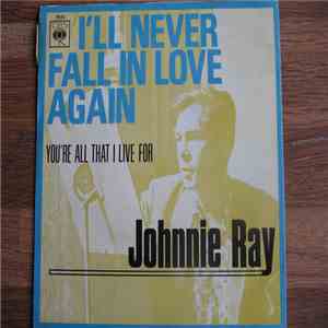 Johnnie Ray - I'll Never Fall In Love Again