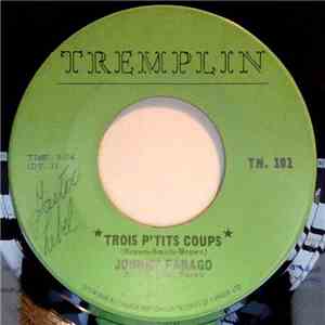 Johnny Farago - Trois P'tits Coups / Je L'avoue