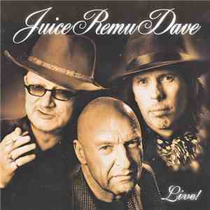 Juice, Remu, Dave - Live!