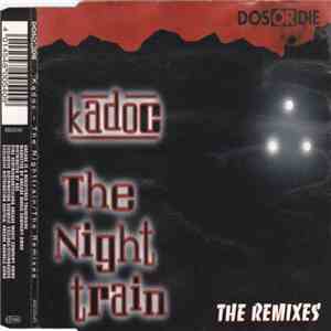 Kadoc - The Nighttrain (The Remixes)