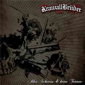 Krawallbrüder - Blut, Schweiss & Keine Tränen