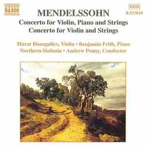 Mendelssohn - Marat Bisengaliev, Benjamin Frith, Northern Sinfonia, Andrew ...