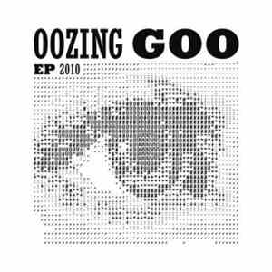 Oozing Goo - EP 2010