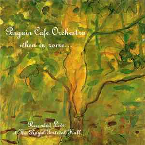 Penguin Cafe Orchestra - When In Rome...