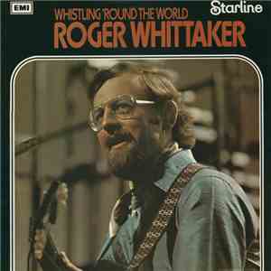 Roger Whittaker - Whistling 'Round The World