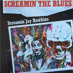 Screamin' Jay Hawkins - Screamin' The Blues