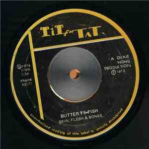 Skin, Flesh & Bones - Butter Fe Fish