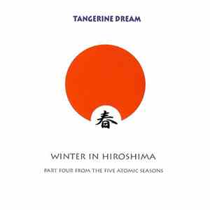 Tangerine Dream - Winter In Hiroshima