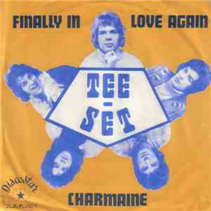 Tee-Set - Finally In Love Again / Charmaine