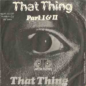 That Thing - That Thing (Part I & II)