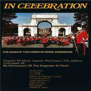 The Band Of The Corps Of Royal Engineers - In Celebration