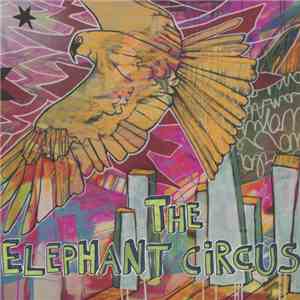 The Elephant Circus - Fly, Sweet Bird, Fly