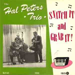 The Hal Peters Trio - Snatch It And Grab It