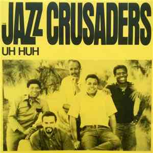 The Jazz Crusaders - Uh Huh