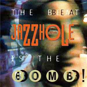 The Jazzhole - The Beat Is The Bomb!